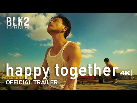 HAPPY TOGETHER 4K | Official Trailer (English)