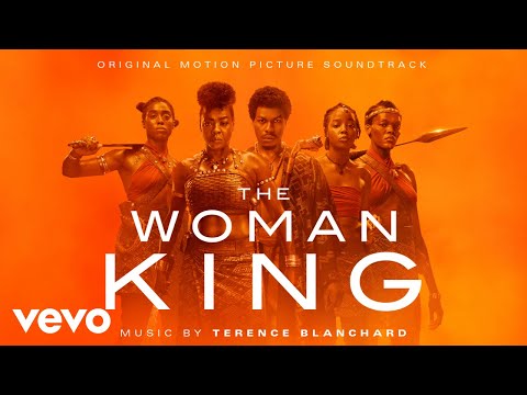 Terence Blanchard - The Woman King | The Woman King (Original Motion Picture Soundtrack)