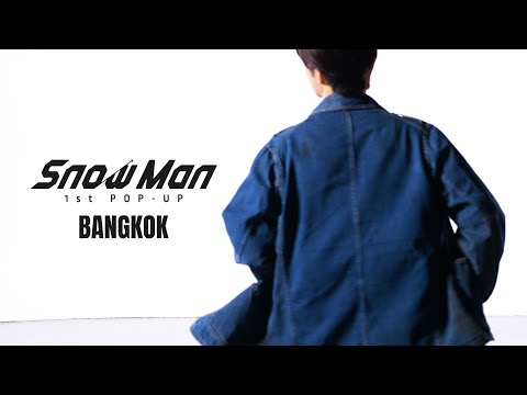 Snow Man 1st POP-UP - Teaser / BANGKOK -