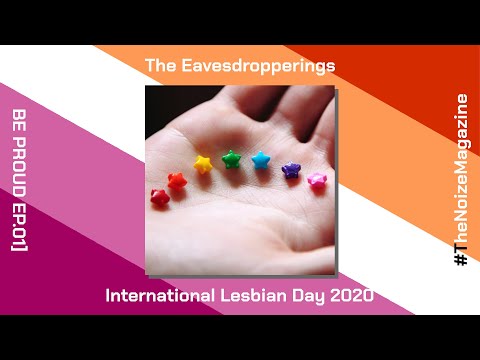[BE PROUD EP.01] International Lesbian Day 2020