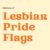 ชวนทำความรู้จัก Lesbian Flag ธงเลสเบี้ยนที่ใช้อยู่ ครอบคลุมจริงหรือเปล่า?