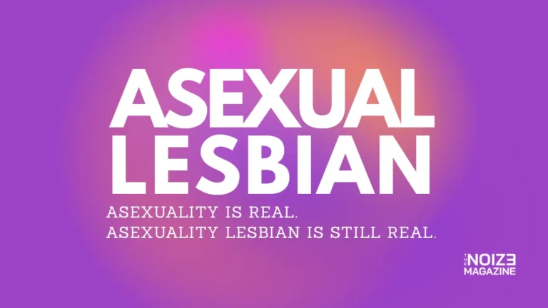 Asexual Lesbian - The Noize Magazine