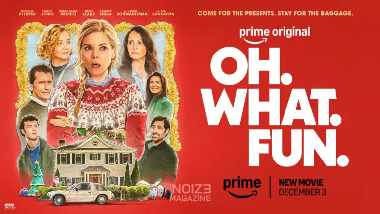 Oh. What. Fun. - Prime Video - The Noize Magazine