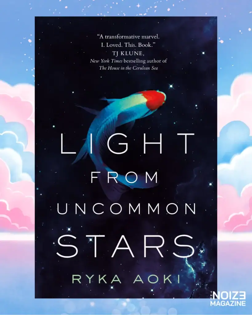 Light from Uncommon Stars โดย Ryka Aoki - Trans Rights Readathon - The Noize Magazine
