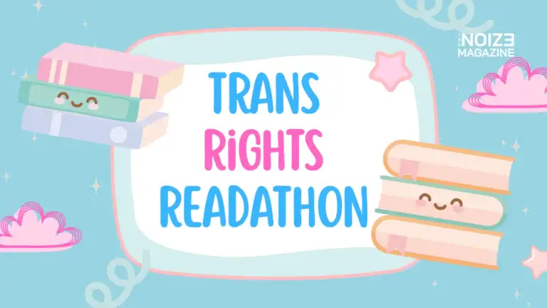 Trans Rights Readathon - The Noize Magazine